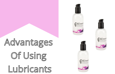 Advantages Of Using Lubricants While Having Sex Or Masturbation